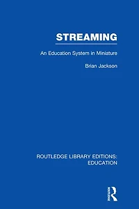 Streaming (RLE Edu L Sociology of Education): An Education System Miniature