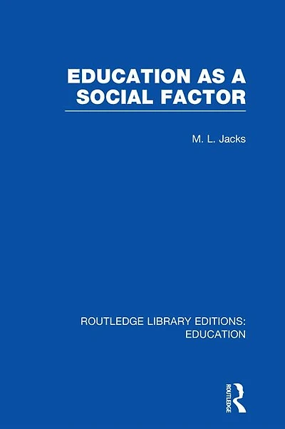 Education as a Social Factor (RLE Edu L Sociology of Education)