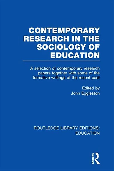 Contemporary Research the Sociology of Education (RLE Edu L)