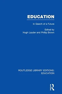Education (RLE Edu L Sociology of Education): Search A Future