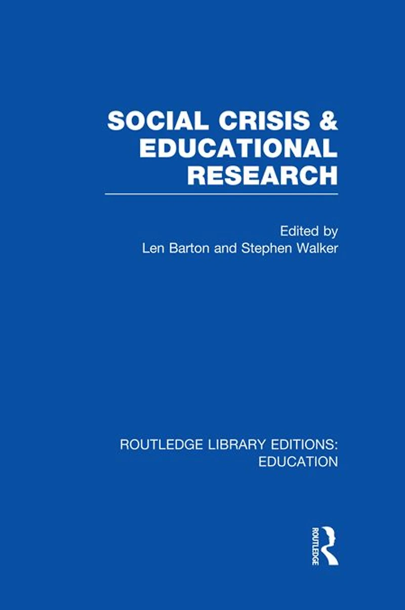 Social Crisis and Educational Research (RLE Edu L)