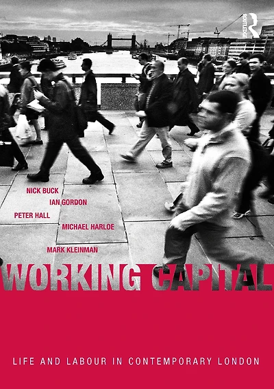 Working Capital: Life and Labour Contemporary London
