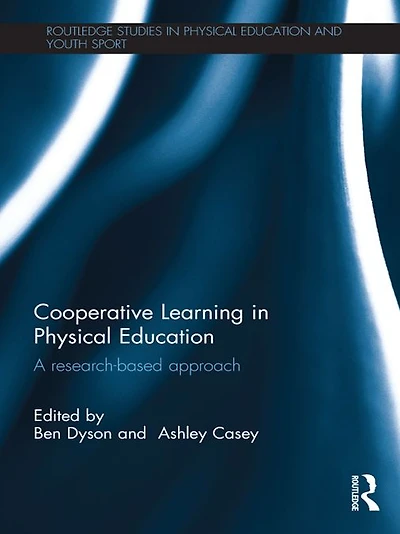 Cooperative Learning Physical Education: A research based approach
