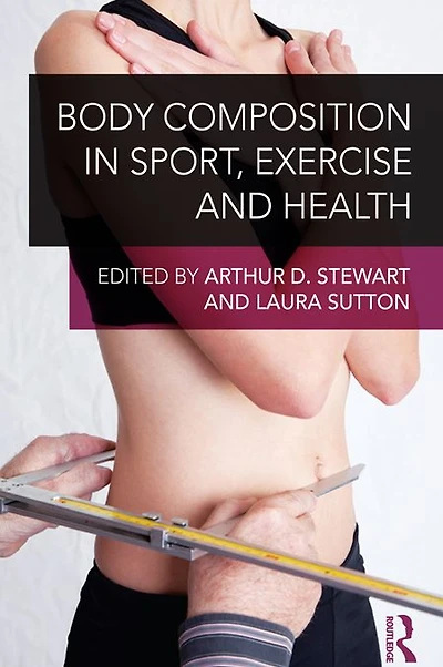 Body Composition Sport, Exercise and Health
