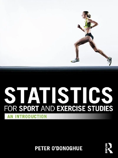 Statistics for Sport and Exercise Studies: An Introduction