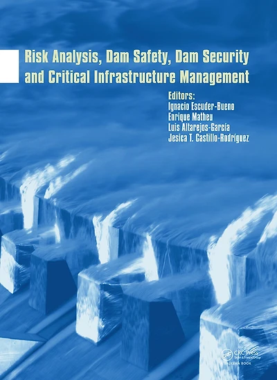 Risk Analysis, Dam Safety, Security and Critical Infrastructure Management