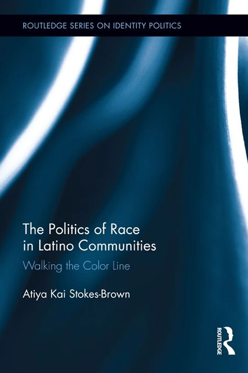 the Politics of Race Latino Communities: Walking Color Line