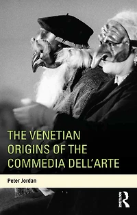 the Venetian Origins of Commedia dell'Arte