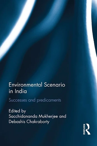 Environmental Scenario India: Successes and Predicaments