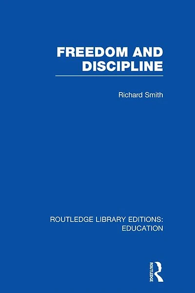 Freedom and Discipline (RLE Edu K)