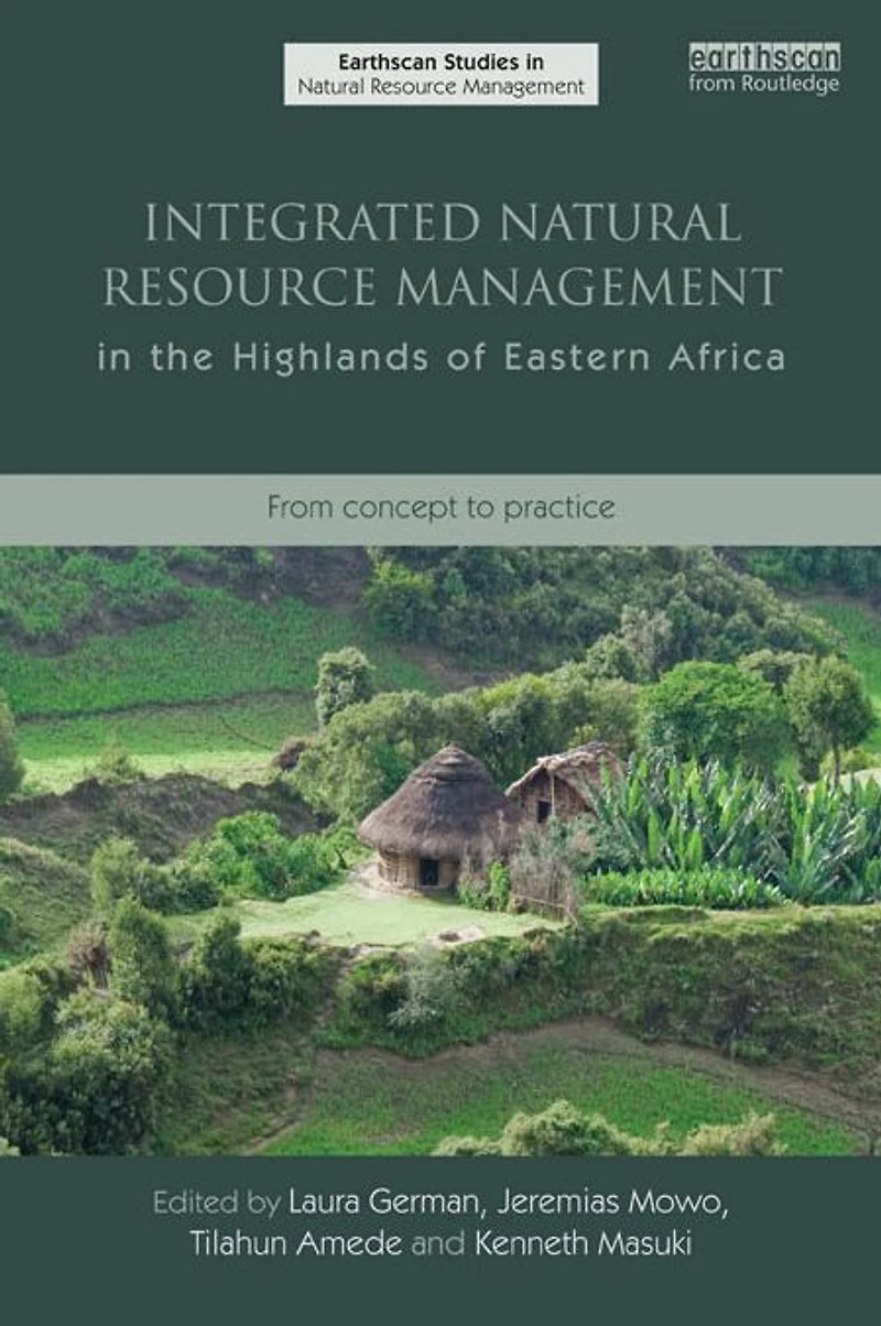 Integrated Natural Resource Management the Highlands of Eastern Africa: From Concept to Practice