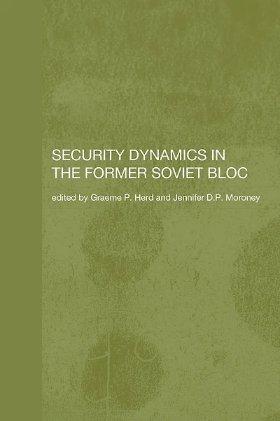 Security Dynamics the Former Soviet Bloc