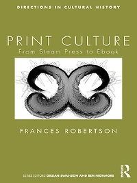Print Culture: From Steam Press to Ebook