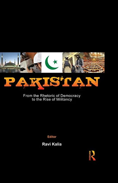 Pakistan: From the Rhetoric of Democracy to Rise Militancy