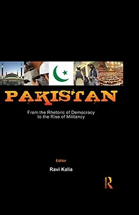 Pakistan: From the Rhetoric of Democracy to Rise Militancy
