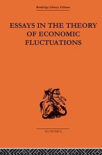 Essays the Theory of Economic Fluctuations
