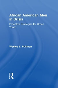 African American Men in Crisis: Proactive Strategies for Urban Youth