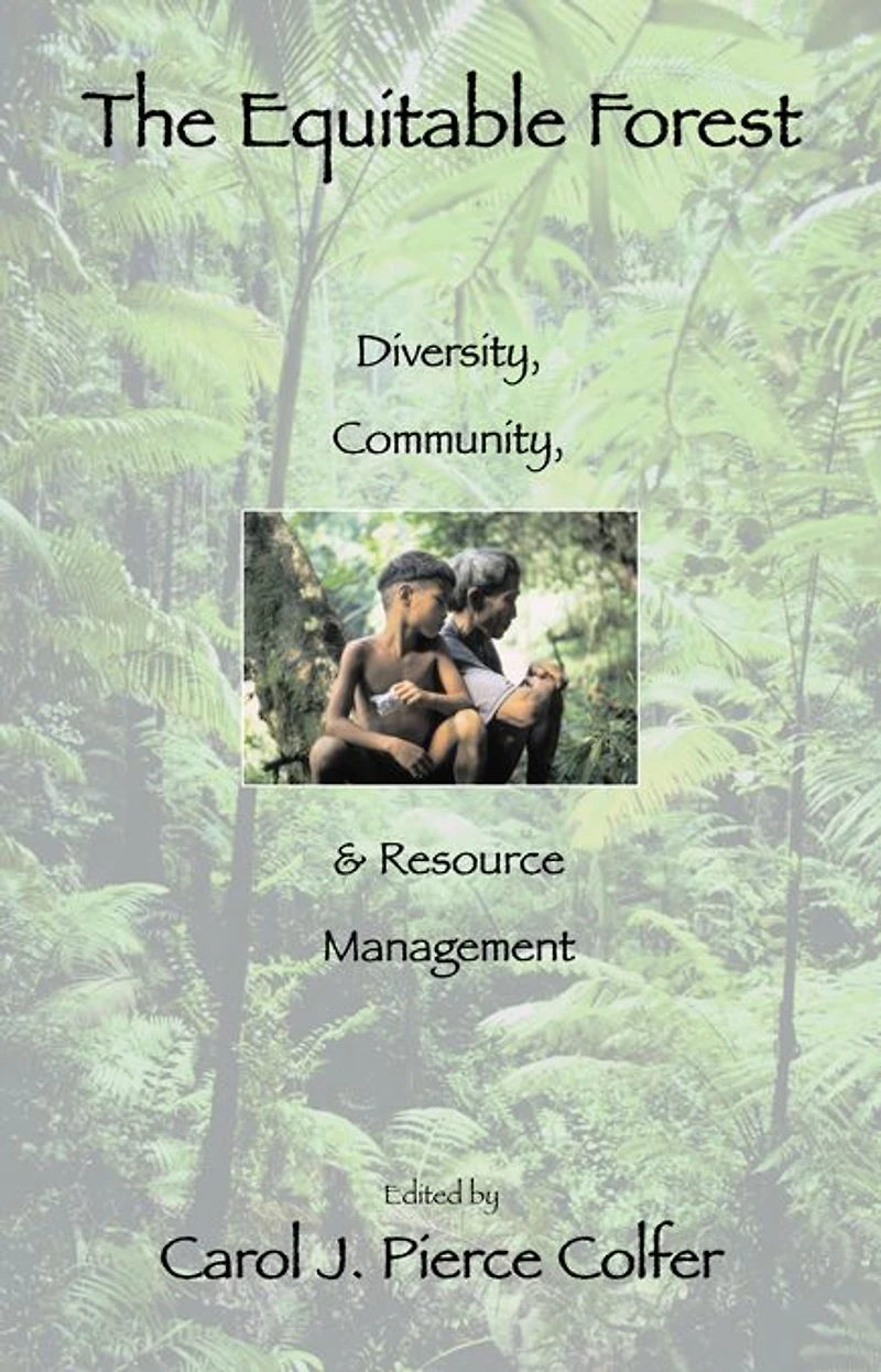 The Equitable Forest: Diversity, Community, and Resource Management