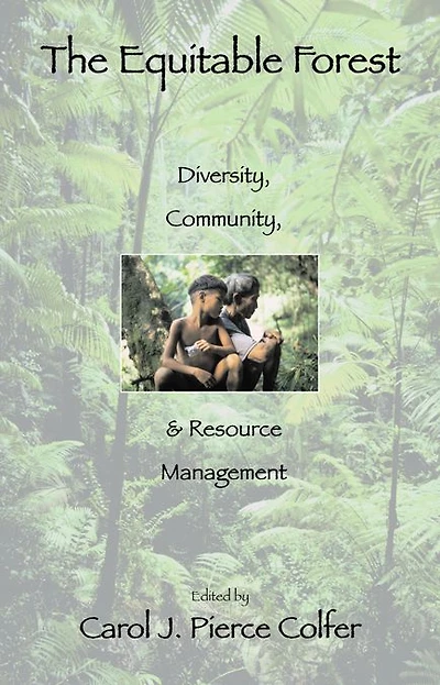The Equitable Forest: Diversity, Community, and Resource Management