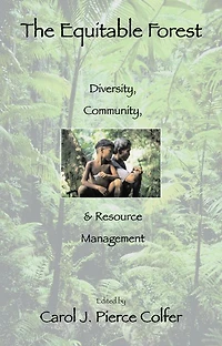 The Equitable Forest: Diversity, Community, and Resource Management