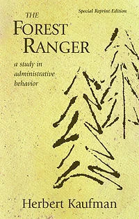 The Forest Ranger: A Study Administrative Behavior