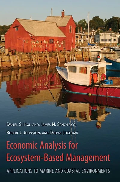 Economic Analysis for Ecosystem-Based Management: Applications to Marine and Coastal Environments