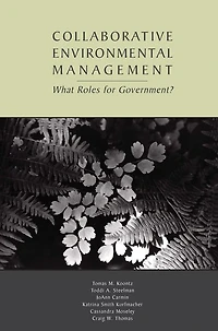Collaborative Environmental Management: What Roles for Government-1