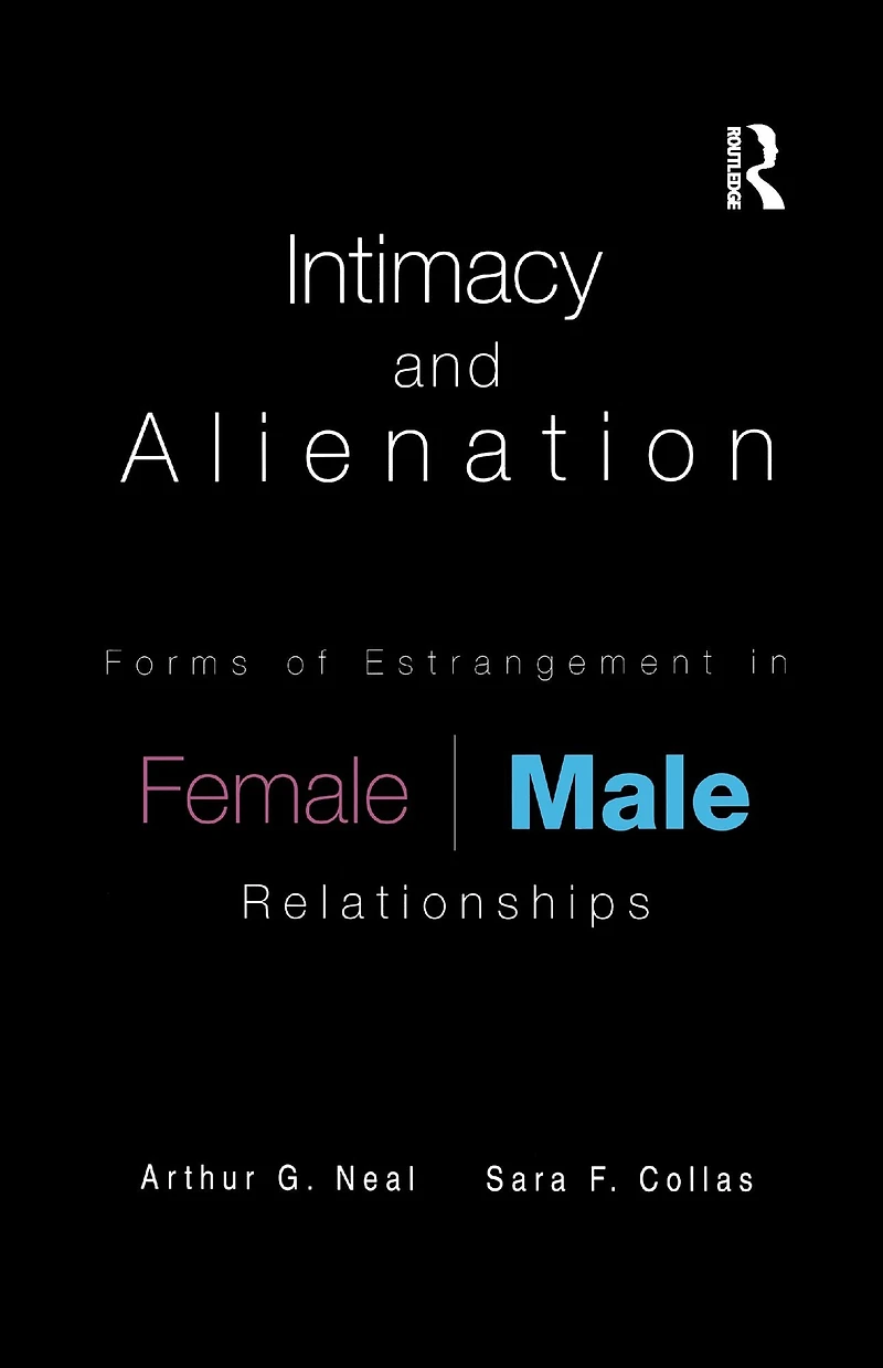 Intimacy and Alienation: Forms of Estrangement Female/Male Relationships
