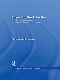 Projecting The Adjective: Syntax and Semantics of Gradability Comparison