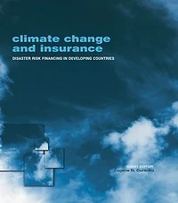 Climate Change and Insurance: Disaster Risk Financing Developing Countries