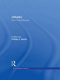 Othello: Critical Essays