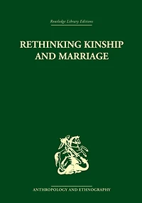 Rethinking Kinship and Marriage
