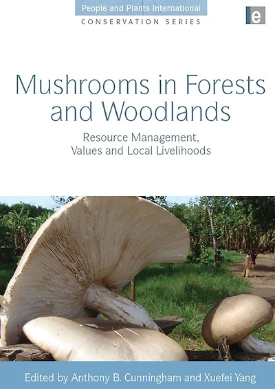 Mushrooms Forests and Woodlands: Resource Management, Values Local Livelihoods