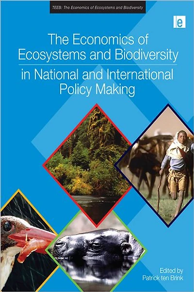The Economics of Ecosystems and Biodiversity National International Policy Making