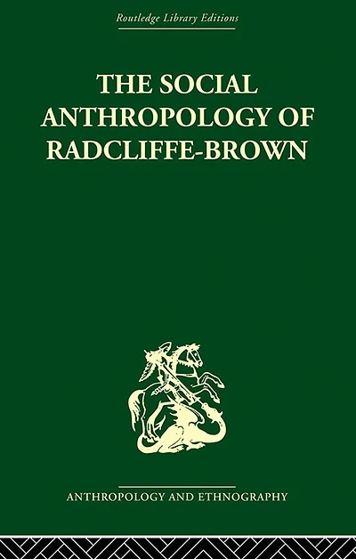 The Social Anthropology of Radcliffe-Brown