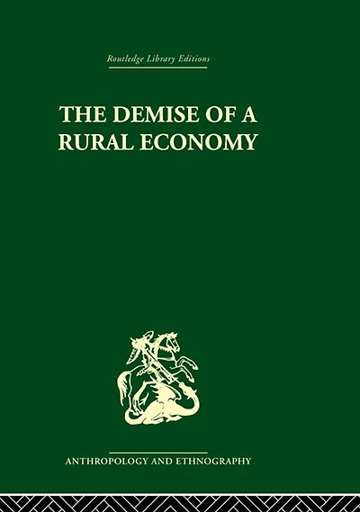 The Demise of a Rural Economy: From Subsistence to Capitalism Latin American Village