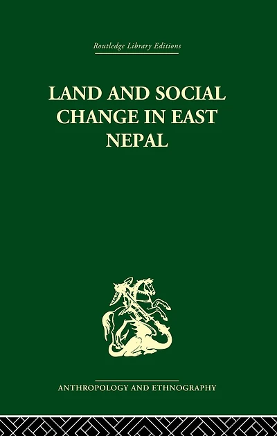 Land and Social Change East Nepal: A Study of Hindu-Tribal Relations