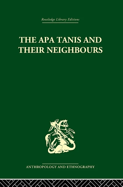 the Apa Tanis and their Neighbours: A primitive society of Eastern Himalayas