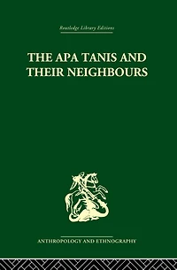 the Apa Tanis and their Neighbours: A primitive society of Eastern Himalayas