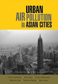 Urban Air Pollution Asian Cities: Status, Challenges and Management