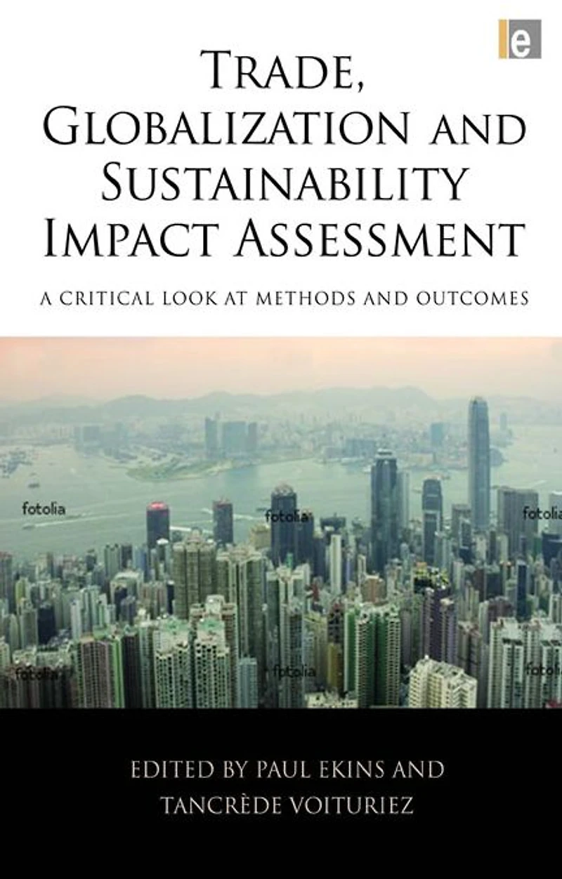 Trade, Globalization and Sustainability Impact Assessment: A Critical Look at Methods Outcomes