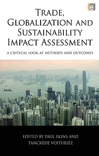 Trade, Globalization and Sustainability Impact Assessment: A Critical Look at Methods Outcomes