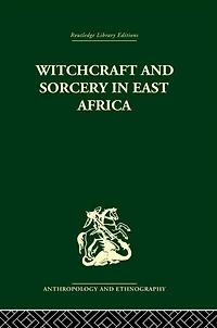 Witchcraft and Sorcery East Africa