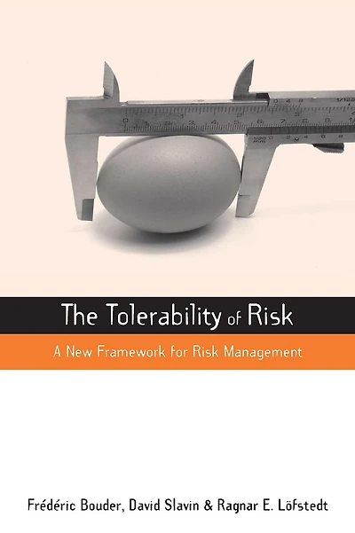 The Tolerability of Risk: A New Framework for Risk Management