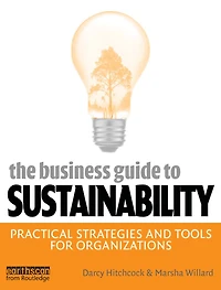The Business Guide to Sustainability: Practical Strategies and Tools for Organizations