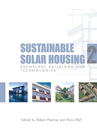 Sustainable Solar Housing: Volume 2 - Exemplary Buildings and Technologies