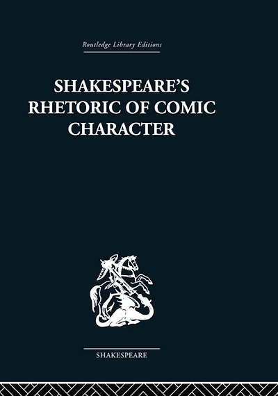 Shakespeare's Rhetoric of Comic Character