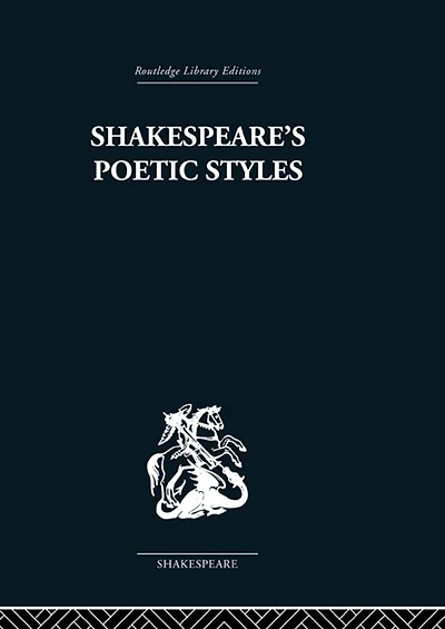 Shakespeare's Poetic Styles: Verse into Drama