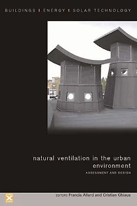 Natural Ventilation the Urban Environment: Assessment and Design