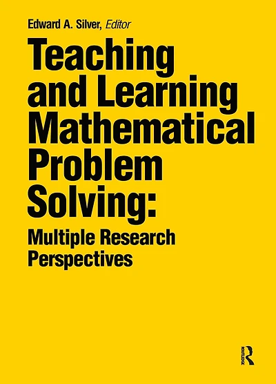Teaching and Learning Mathematical Problem Solving: Multiple Research Perspectives